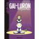 Gai-Luron - Tome 1 - Gai-Luron ou la joie de vivre