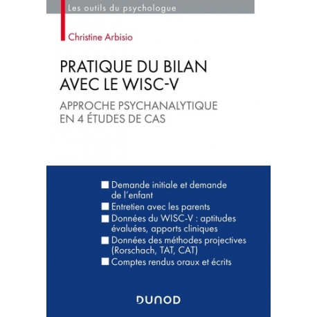 Pratique du bilan avec le Wisc-V - Approche psychanalytique en 4 études de cas - Grand Format