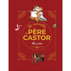 Les merveilles du Père Castor - Histoires dès 4 ans