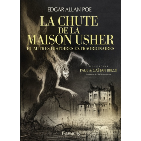 La Chute de la maison Usher - Et autres histoires extraordinaires