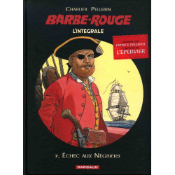 Barbe-Rouge (L'intégrale - Nouvelle édition) - Tome 7 - Échec aux Négriers