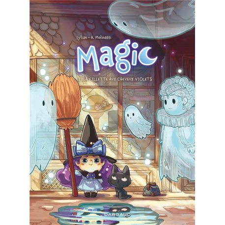 Magic (Lylian-Molinatti) - Tome 1 - La fillette aux cheveux violets