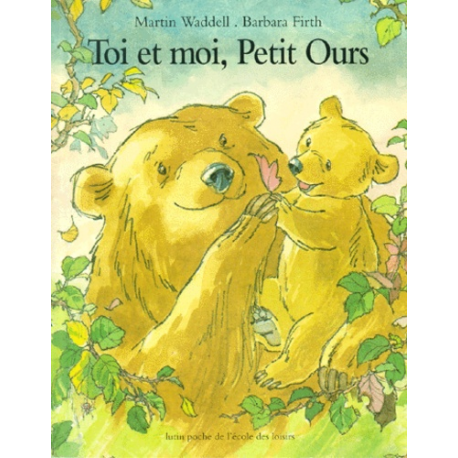 Toi et moi- Petit Ours - Poche