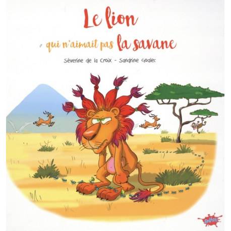 Le lion qui n'aimait pas la savane - Album