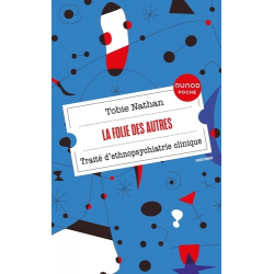 La folie des autres - Traité d'ethnopsychiatrie clinique - Poche