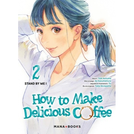 How to make delicious coffee - Tome 2