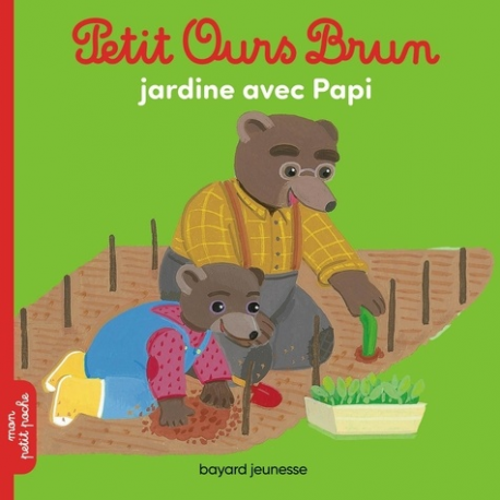 Petit Ours Brun jardine avec Papi - Album