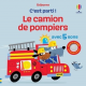 Le camion de pompier - C'est parti ! - Dès 1 an