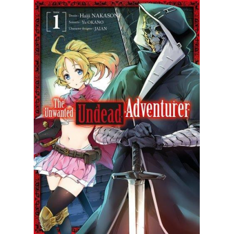 Unwanted Undead Adventurer (The) - Tome 1 - Tome 1