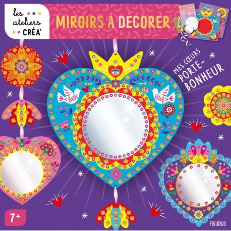 Miroirs à décorer Mes coeurs porte-bonheur - Avec 2 planches imprimées d'éléments à détacher- 3 miroirs autocollants- 2 mètres