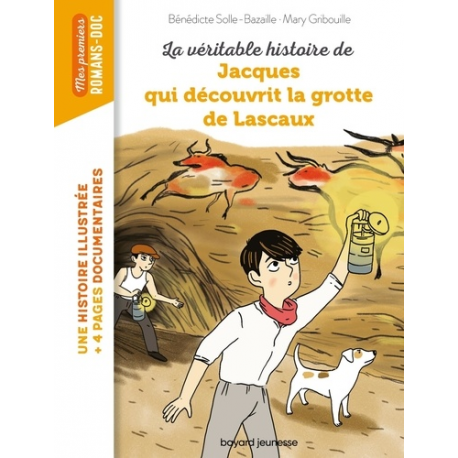 La véritable histoire de Jacques qui découvrit la grotte de Lascaux - Poche