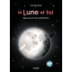 La Lune et toi - Découvre la force d'attraction - Album