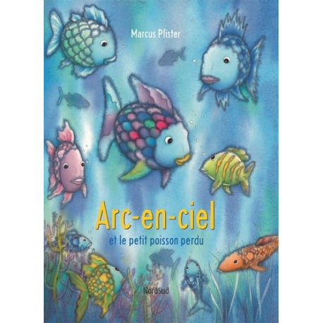 Arc-en-ciel et le petit poisson perdu - Album