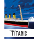 Le Titanic 3D - L'histoire du Titanic