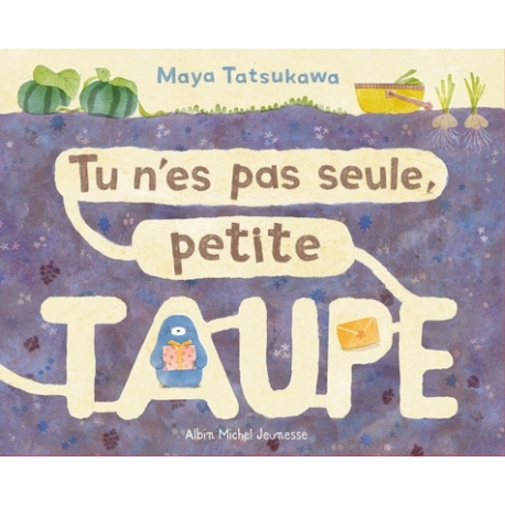 Tu n'es pas seule- petite taupe