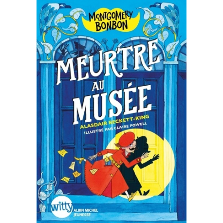 Montgomery Bonbon - tome 1 - Meurtre au musée