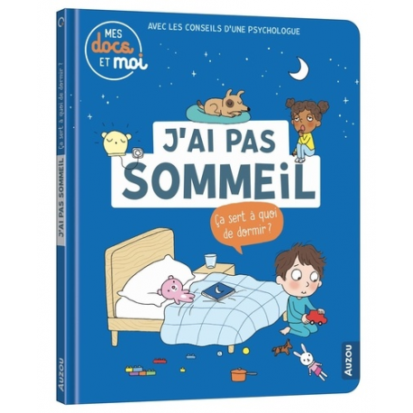 MES DOCS ET MOI - J'AI PAS SOMMEIL. ÇA SERT À QUOI DE DORMIR?