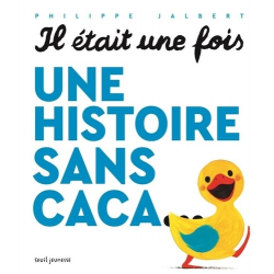 Il était une fois une histoire sans caca...