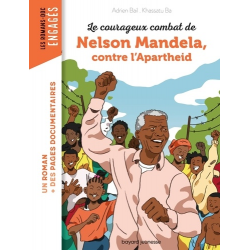 Le courageux combat de Nelson Mandela contre l'Apartheid - Poche