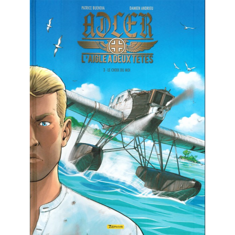 Adler l'aigle à deux têtes - Tome 3 - Le choix du moi