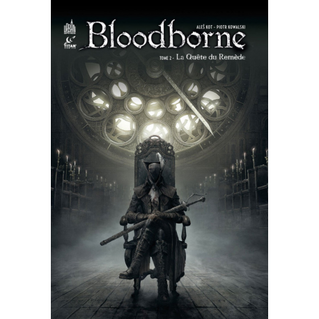 Bloodborne - Tome 2 - La Quête du Remède