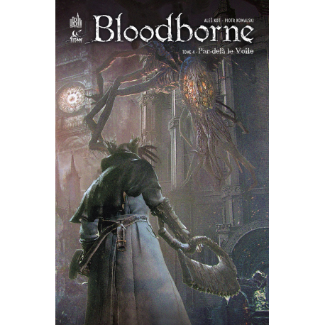 Bloodborne - Tome 4 - Tome 4 - Par delà le Voile