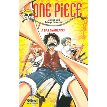 One Piece - Roman - À bas Gyanzack !