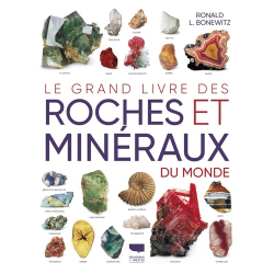 Le grand livre des roches et minéraux du monde - Grand Format