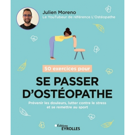 50 exercices pour se passer d'ostéopathe - Grand Format