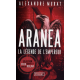 Aranéa - Tome 1