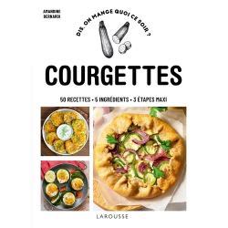 Courgettes - 50 recettes- 5 ingrédients- 3 étapes maxi - Grand Format
