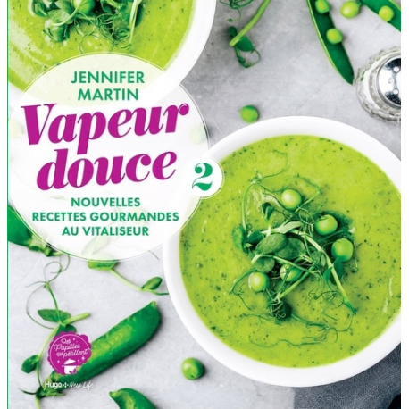 Vapeur douce - Nouvelles recettes gourmandes au Vitaliseur - Grand Format