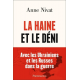 La haine et le déni - Avec les Ukrainiens et les Russes dans la guerre - Grand Format