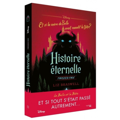 Histoire éternelle - Et si la mère de Belle avait maudit la Bête ? - Grand Format