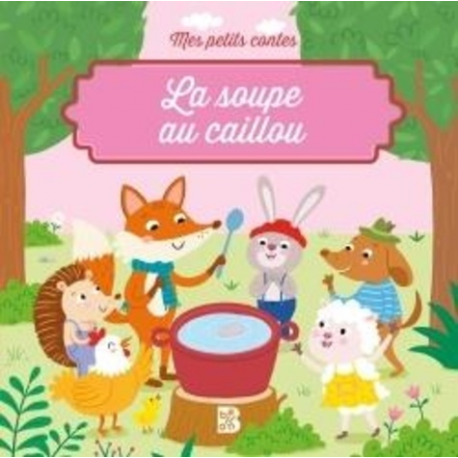 Mes petits contes: La soupe au caillou