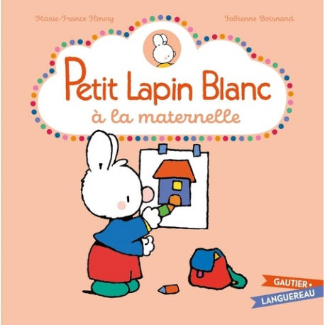 Petit Lapin Blanc à la maternelle - Album