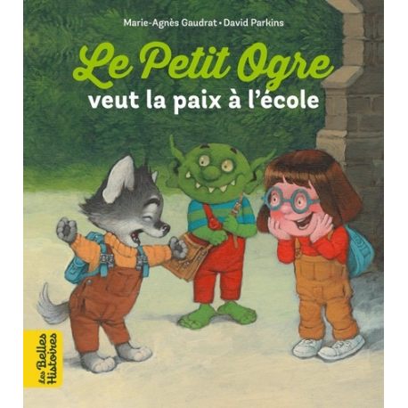 Le Petit Ogre veut la paix à l'école