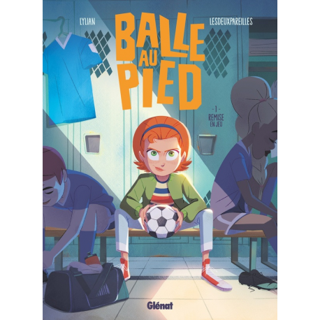 Balle au pied - Tome 1 - Remise en jeu