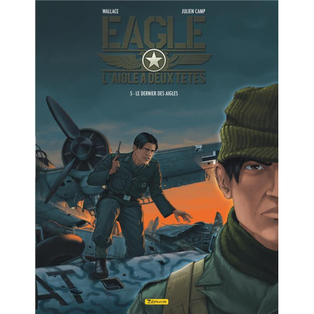 Eagle l'aigle à deux têtes - Tome 5 - Le dernier des aigles