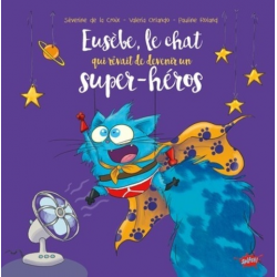 Eusèbe- le chat qui rêvait de devenir un super-héros - Album