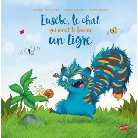 Eusèbe- le chat qui rêvait de devenir un tigre - Album