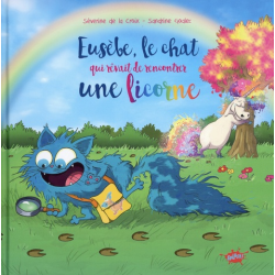 Eusèbe- le chat qui rêvait de rencontrer une licorne - Album