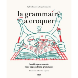 La grammaire à croquer - Recettes gourmandes pour apprendre la grammaire - Grand Format