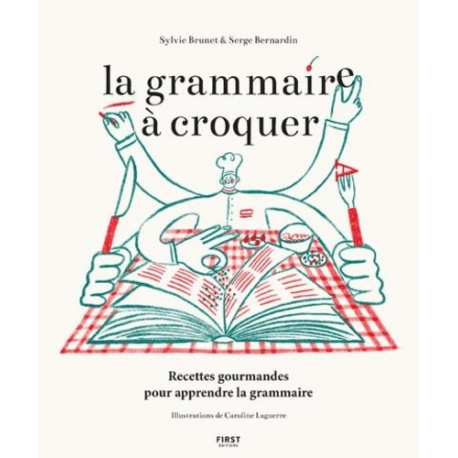 La grammaire à croquer - Recettes gourmandes pour apprendre la grammaire - Grand Format