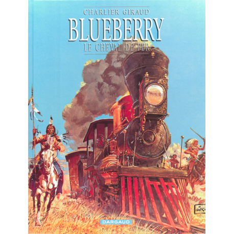 Blueberry - Tome 7 - Le cheval de fer