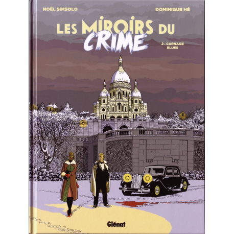 Miroirs du Crime (Les) - Tome 2 - Carnage blues