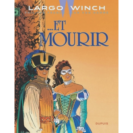 Largo Winch - Tome 10 - ... Et mourir