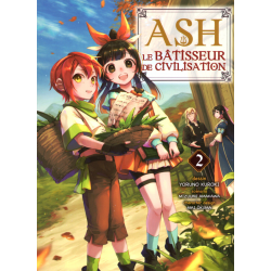 Ash le bâtisseur de civilisation - Tome 2 - Tome 2