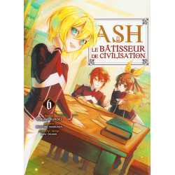 Ash le bâtisseur de civilisation - Tome 6 - Tome 6