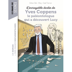 L'incroyable destin d'Yves Coppens- le paléontologue qui a découvert Lucy - Poche